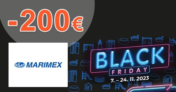 BLACK FRIDAY → AŽ -44% ZĽAVY + ZĽAVOVÉ KÓDY AŽ -200€ ZĽAVA na Marimex.sk