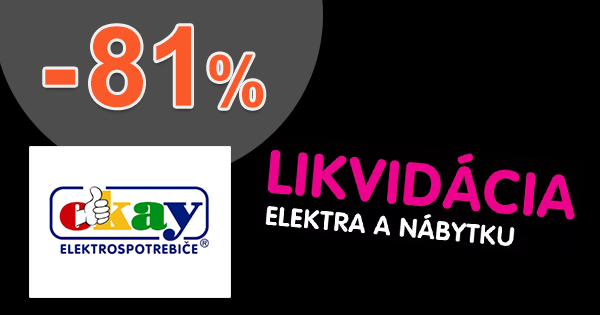 Likvidácia skladov so zľavami až -81% na Okay.sk