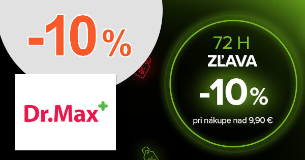 ZĽAVOVÝ KÓD → -10% EXTRA ZĽAVA LEN 72 HODÍN na DrMax.sk