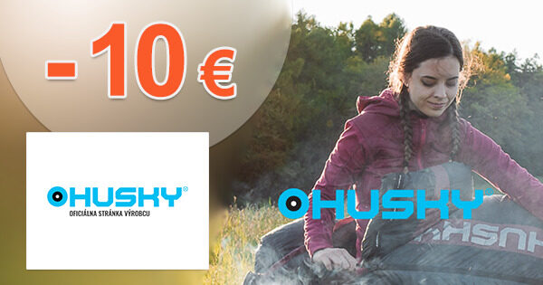 ZĽAVOVÝ KÓD → EXTRA ZĽAVA -10€ NA VŠETKO na Huskysk.sk