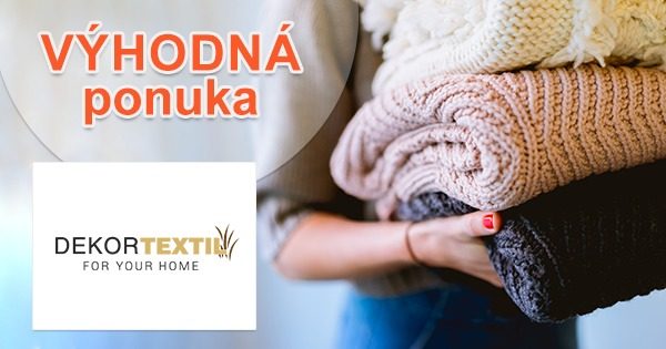Zľavy na bytový textil a doplnky na DekorTextil.sk