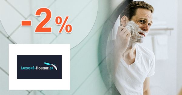 Zľavový kód -2% na všetko na Luxusne-holenie.sk