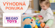 AKTUÁLNE AKCIE A ZĽAVOVÉ KÓDY → OBJAVTE ZĽAVY na RegioToys.sk